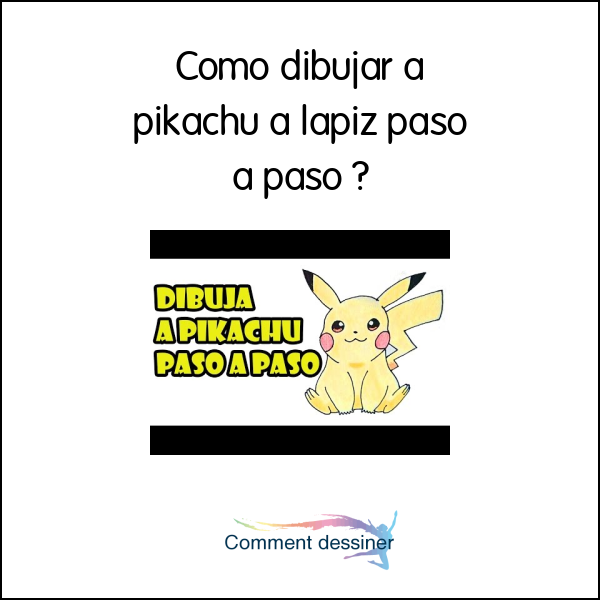 Como dibujar a pikachu a lapiz paso a paso